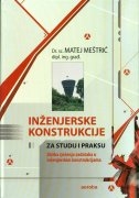 Inženjerske konstrukcije za studij i praksu : zbirka rješenja zadataka u inženjerskim konstrukcijama