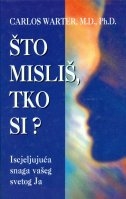 Što misliš tko si ? - iscjeljujuća snaga vašeg svetog ja
