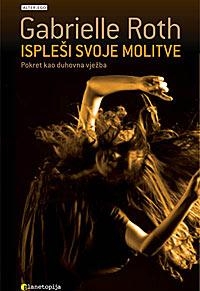 Ispleši svoje molitve - Pokret kao duhovna praksa