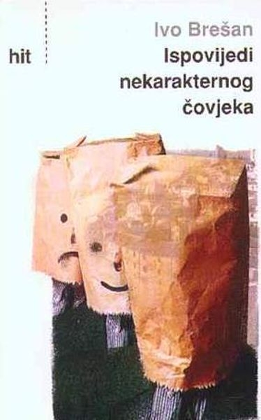 Ispovijedi nekarakternog čovjeka