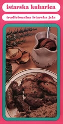 Istarska kuharica : tradicionalna istarska jela