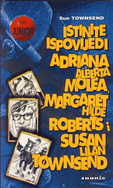 Istinite ispovijedi Adriana Alberta Molea, Margaret Hilde Roberts i Susan Lilan Townsend