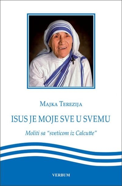 Isus je moje sve u svemu : Moliti sa 