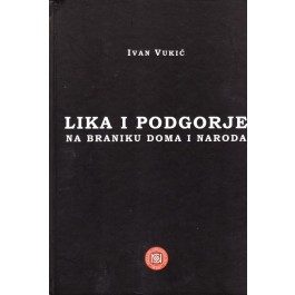 Lika i Podgorje na braniku doma i naroda