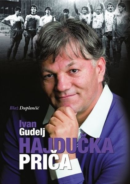 Ivan Gudelj : hajdučka priča