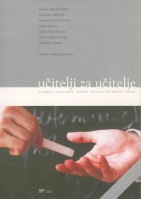 Učitelji za učitelje : primjeri provedbe načela Aktivne - efikasne škole