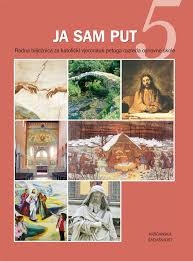 Ja sam put 5 : radna bilježnica za katolički vjeronauk petoga razreda osnovne škole 
