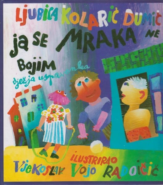 Ja se mraka ne bojim - dječja uspavanka (+ CD)