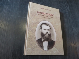 Janko Tomić : književnik, učitelj, pedagog : u povodu 165. godine rođenja i 105. godine smrti 