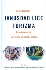 Janusovo lice turizma : od masovnog do selektivno-održivog turizma