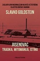 Jasenovac: tragika, mitomanija, istina