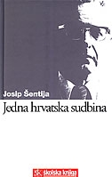 Jedna hrvatska sudbina : priča o Vjekoslavu Prpiću ispričana njim samim na kraju puta