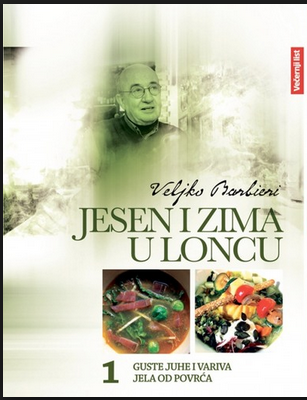 Jesen i zima u loncu 1 - Guste juhe i variva ; Jela od povrća
