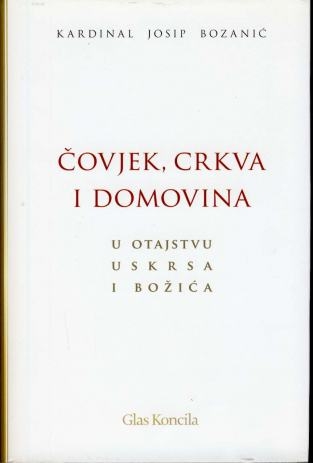 Čovjek, Crkva i domovina u otajstvu Uskrsa i Božića