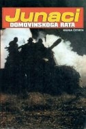 Junaci Domovinskoga rata : ratne priče iz Domovinskoga rata (knjiga 4.)