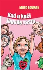 Kad u kući jagode rastu