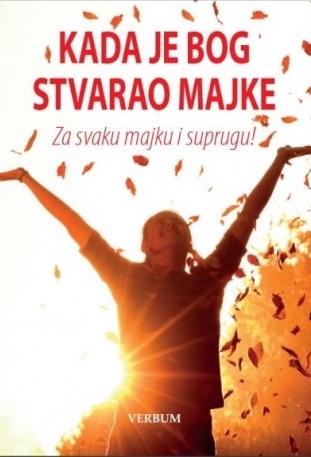 Kada je Bog stvarao majke