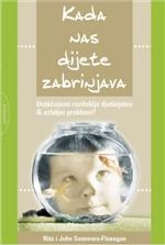 Kada nas dijete zabrinjava : uobičajena razdoblja djetinjstva ili ozbiljni problemi?