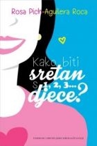 Kako biti sretan s 1, 2, 3... djece? 