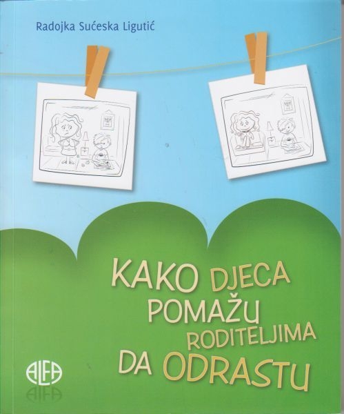 Kako djeca pomažu roditeljima da odrastu