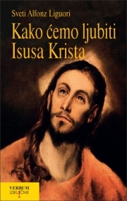 Kako ćemo ljubiti Isusa Krista 