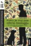 Kako je moj pas otkrio biologiju - od fotosinteze do imunološkog sustava : šetnja kroz život