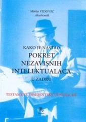 Kako je nastao pokret nezavisnih intelektualaca u Zadru