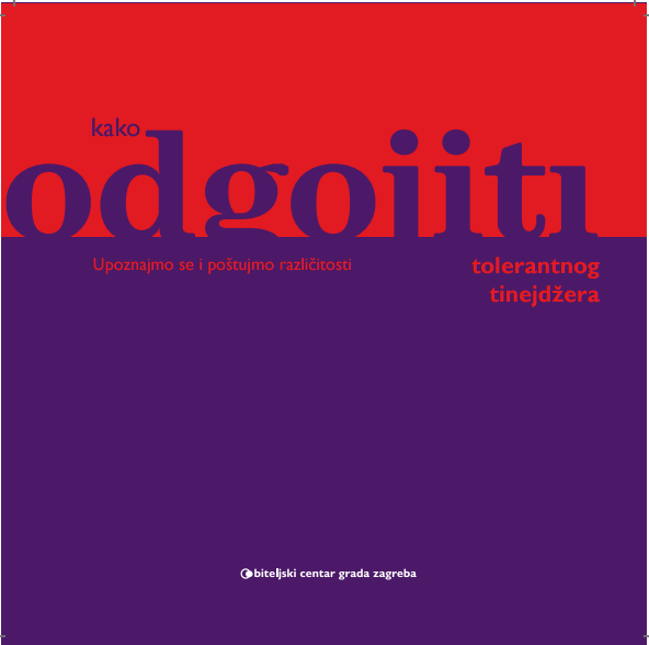 Kako odgojiti tolerantnog tinejdžera : upoznajmo se i poštujmo različitosti