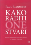 Kako raditi one stvari : najbolja i najinformativnija knjiga o seksu na svijetu : za odrasle svih dobi