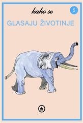 Kako se glasaju životinje - Slon