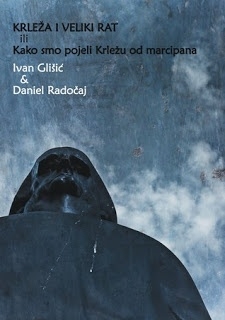 Krleža i Veliki rat ili Kako smo pojeli Krležu od marcipana