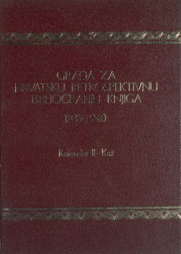 Građa za hrvatsku retrospektivnu bibliografiju knjiga : 1835 - 1940.: 10 : Kalendar II-Kaž