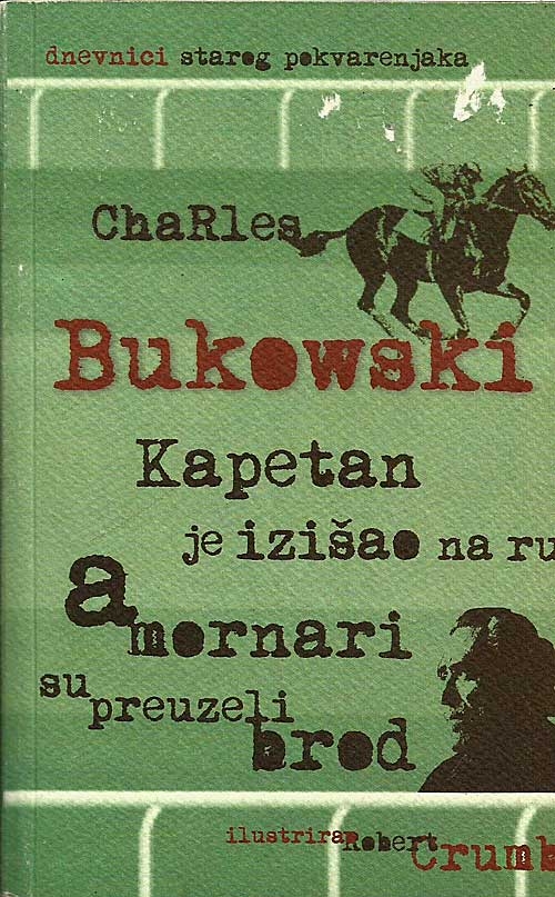Kapetan je izišao na ručak a mornari su preuzeli brod : dnevnici starog pokvarenjaka