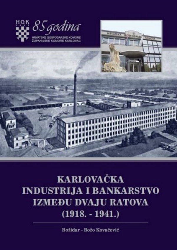 Karlovačka industrija i bankarstvo između dvaju svjetskih ratova (1918. - 1941.) 