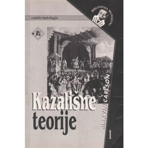 Kazališne teorije 1 : Povijesni i kritički pregled od antike do 18. stoljeća