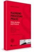 Kazneno procesno pravo - Institucije (1.knjiga)