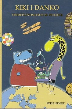 Kiki i Danko - vremeplovom kroz 20. stoljeće (dio 1)