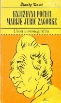 Književni počeci Marije Jurić Zagorke : (1873-1910) : uvod u monografiju