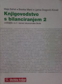 Knjigovodstvo s bilanciranjem 2 (izdanje 2007. g.)