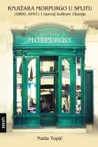 Knjižara Morpurgo u Splitu (1860. - 1947.) i razvoj kulture čitanja