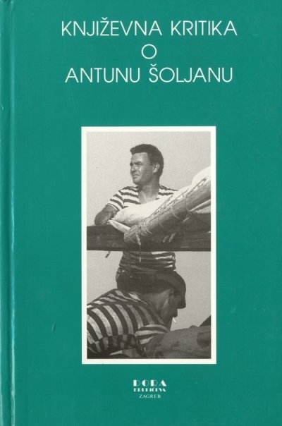 Književna kritika o Antunu Šoljanu : (1956. - 1997.)