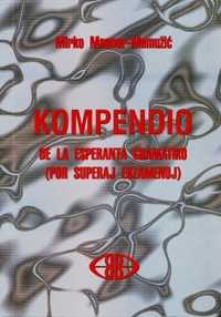 Kompendio de la esperanta gramatiko : por superaj ekzamenoj