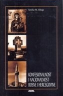 Konfesionalnost i nacionalnost Bosne i Hercegovine : predemancipacijsko razdoblje : 1463.-1804.
