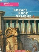 Koraci kroz vrijeme 1 : udžbenik povijesti za 1. razred gimnazije 