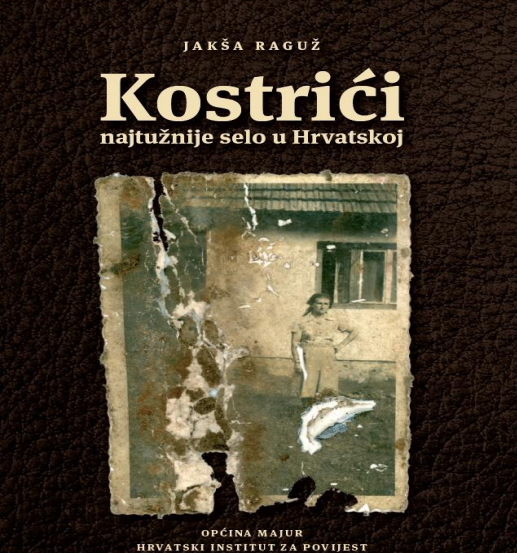 Kostrići : najtužnije selo u Hrvatskoj 