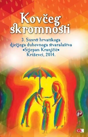 Kovčeg skromnosti - 3. susret hrvatskoga dječjega duhovnoga stvaralaštva 