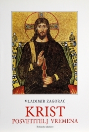 Krist posvetitelj vremena : liturgijska godina, štovanje svetaca, časoslov