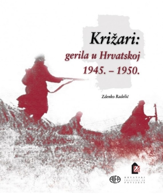 Križari : gerila u Hrvatskoj 1945. - 1950. 
