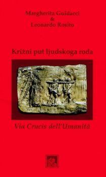 Križni put ljudskog roda = Via crucis dell'umanita 
