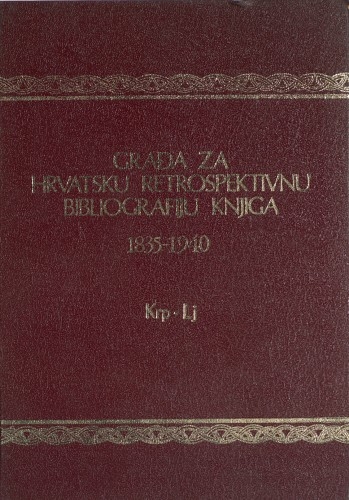 Građa za hrvatsku retrospektivnu bibliografiju knjiga : 1835 - 1940.: 12 : Krp-Lj
